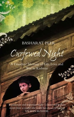 Curfewed Night - A Frontline Memoir of Life, Love and War in Kashmir