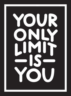 Your Only Limit Is You - Inspiring Quotes and Kick-Ass Affirmations to Get You Motivated