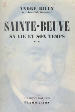 Sainte-Beuve, sa vie et son temps (2) - L'épicurien, 1848-1869