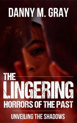 The Lingering Horrors of the Past