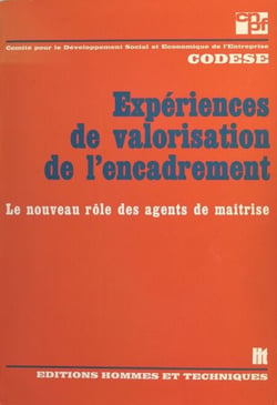 Expériences de valorisation de l'encadrement : le nouveau rôle des agents de maîtrise