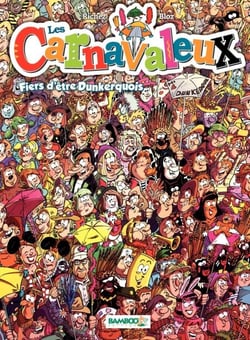 Les Carnavaleux - Tome 2 - Fiers d'être Dunkerquois