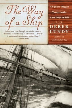 The Way of a Ship - A Square-Rigger Voyage in the Last Days of Sail
