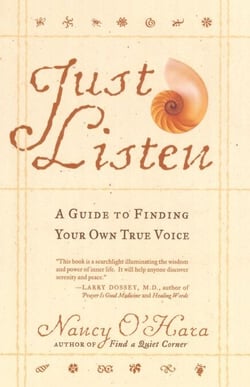 Just Listen - A Guide to Finding Your Own True Voice