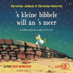 �s kleine bibbele will àn �s meer - La petite poule qui voulait voir la mer