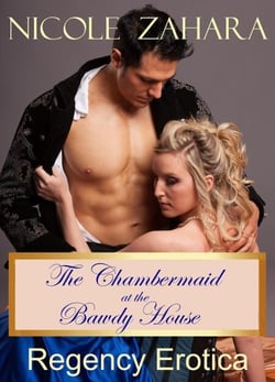 The Chambermaid at the Bawdy House - Rakes &amp; Cyprians Regency Erotica, #4