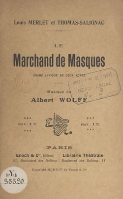 Le marchand de masques - Drame lyrique en deux actes