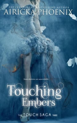 Touching Embers - Touch Saga, #3