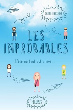 Les improbables - L'été où tout est arrivé