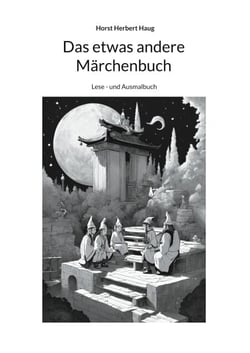 Das etwas andere Märchenbuch - Lese - und Ausmalbuch