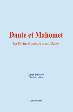Dante et Mahomet - La Divine Comédie avant Dante