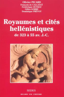 Royaumes et cités hellénistiques - de 323 à 55 av. J.-C.