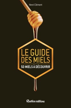 Le guide des miels - 50 miels à découvrir