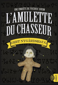 L'amulette du chasseur - Une enquête de Fredric Drum