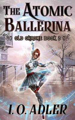 The Atomic Ballerina - Old Chrome, #2