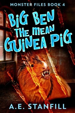 Big Ben The Mean Guinea Pig - Monster Files, #4