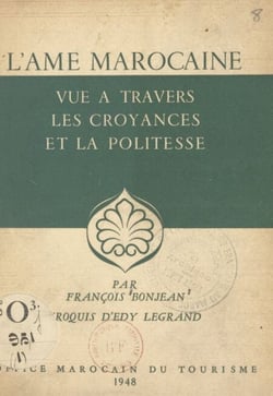 L'âme marocaine - Vue à travers les croyances et la politesse