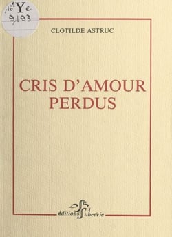 Cris d'amour perdus