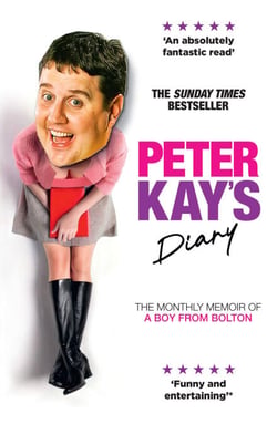 Peter Kay’s Diary - The Monthly Memoir of a Boy from Bolton