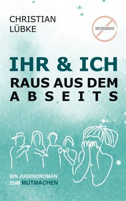Ihr &amp; Ich - Raus aus dem Abseits