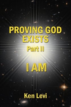 Proving God Exists Part II:  I AM