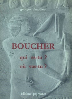 Boucher qui es-tu ? Où vas-tu ? - Ou la fabuleuse histoire des bouchers, celle d'hier, d'aujourd'hui et de demain. Suivie du Mémorial