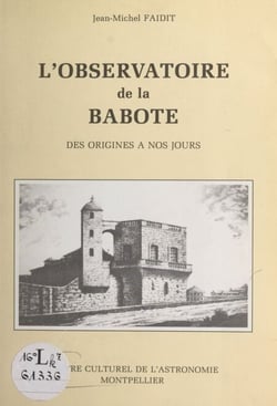 L'observatoire de la Babote - Des origines à nos jours