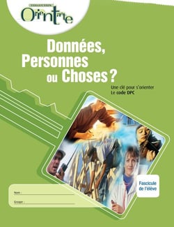 Données, Personnes ou Choses? / Fascicule de l'élève - Une clé pour s'orienter, Le code DPC