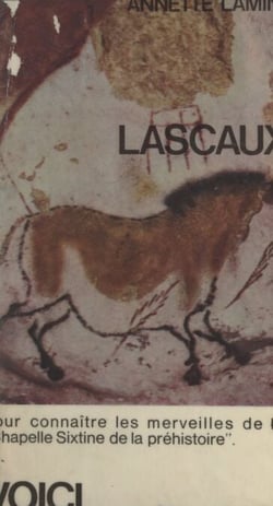 Lascaux - Peintures et gravures