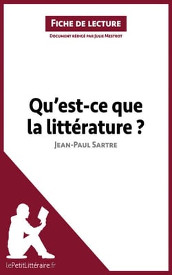 Qu'est-ce que la littérature? de Jean-Paul Sartre (Fiche de lecture) - Analyse complète et résumé détaillé de l'oeuvre