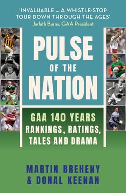 Pulse of the Nation - GAA 140 Years - Rankings, Ratings, Tales and Drama
