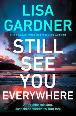 Still See You Everywhere - The page-turning crime thriller from the Sunday Times bestselling author