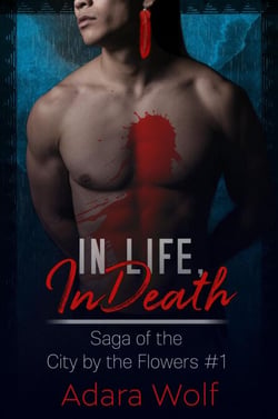In Life, In Death - Saga of the City by the Flowers, #1