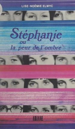 Stéphanie - Ou La peur de l'ombre