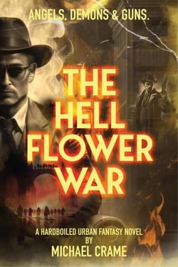 The Hell Flower War - The Dark Easy Series, #3
