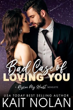 Bad Case of Loving You - Rescue My Heart, #2.5