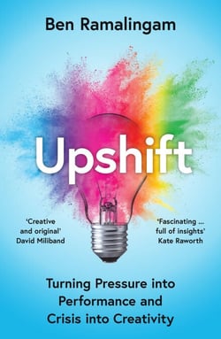 Upshift - Turning Pressure into Performance and Crisis into Creativity