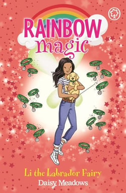 Li the Labrador Fairy - Puppy Care Fairies Book 1