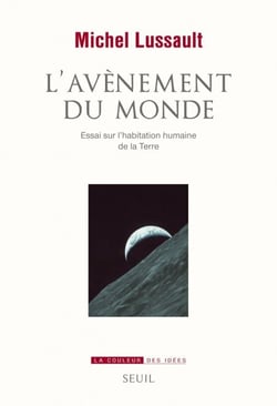 L'Avènement du Monde. Essai sur l'habitation humaine de la Terre - Essai sur l’habitation humaine de la Terre