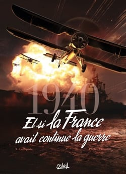 1940 Et si la France avait continué la guerre T03 - La Riposte