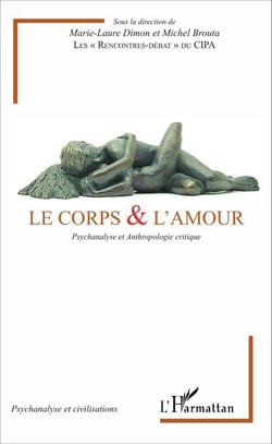 Le corps &amp; l'amour - Psychanalyse et Anthropologique critique
