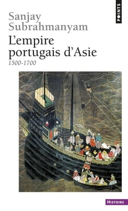 L'Empire portugais d'Asie. (1500-1700) - (1500-1700)
