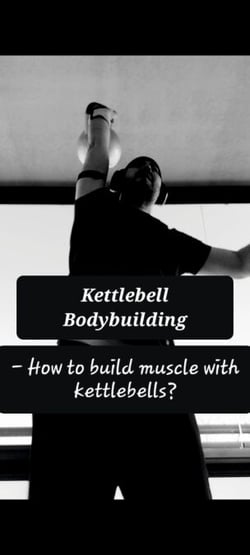 Kettlebell bodybuilding - - How to build muscle with kettlebells?