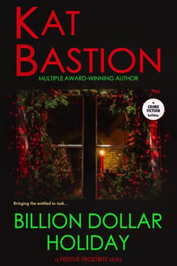 Billion Dollar Holiday: A Festive Frostbite Story - Festive Frostbite, #4