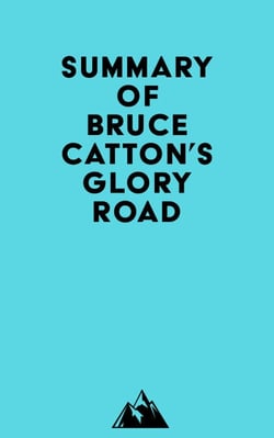 Summary of Bruce Catton's Glory Road