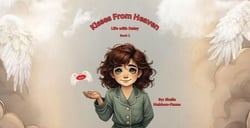 Kisses From Heaven - Life with Daisy, #1