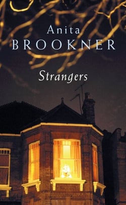 Strangers - From the Booker Prize-Winning Author of Hotel Du Lac