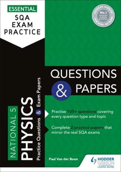 Essential SQA Exam Practice: National 5 Physics Questions and Papers - From the publisher of How to Pass