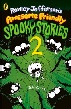 Rowley Jefferson’s Awesome Friendly Spooky Stories 2 - FROM THE HILARIOUS WORLD OF WIMPY KID