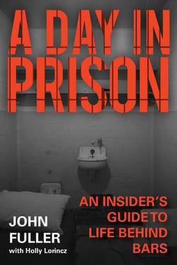 A Day in Prison - An Insider's Guide to Life Behind Bars